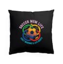 Polštář Soccer Mom Life Ranní Káva A Noční Zápasy Nekonečné Přesuny