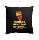 Polštář Petice Monday By Mělo Být Volitelné Konec Pondělního Útlaku