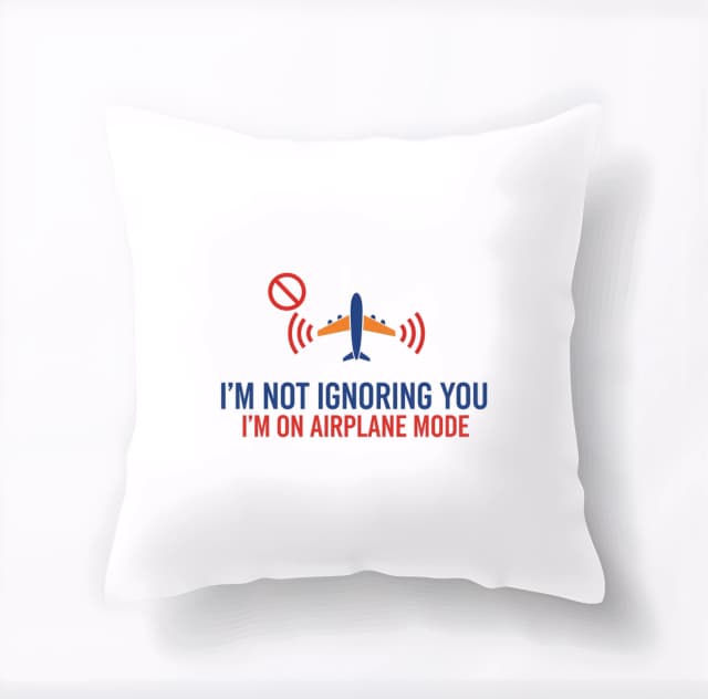 Polštář Neignoruju Tě Jsem V Airplane Mode Vtipné Letadlo Mobilní Hláška Pro Cestovatele