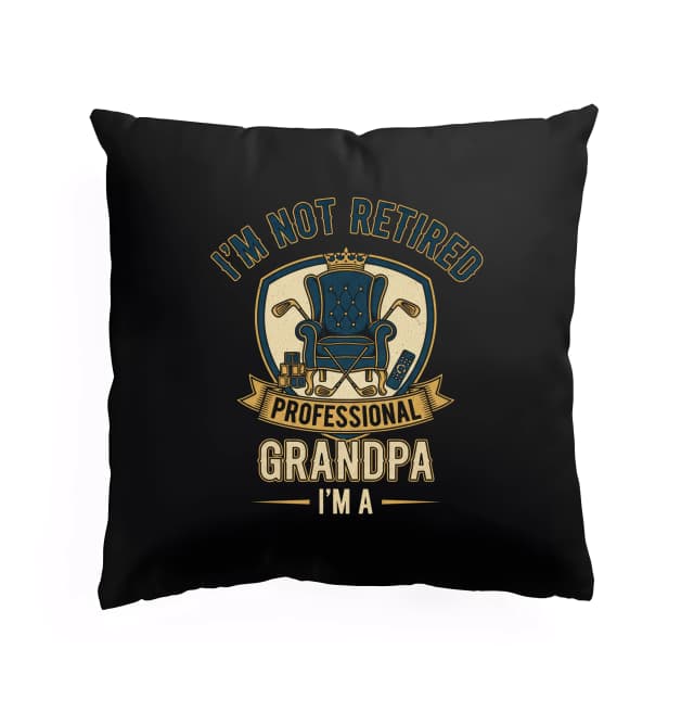 Polštář Nejsem V Důchodu Jsem Profesionální Grandpa Král Křesla A Golfu