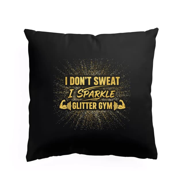 Polštář Nepotím Se Já Se Třpytím  Glitter Gym Pro Silné Duše