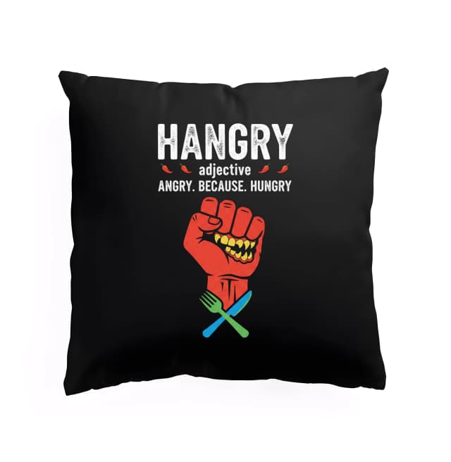 Polštář Hangry Definice Hladového Hněvu Zlobíš Protože Máš Hlad