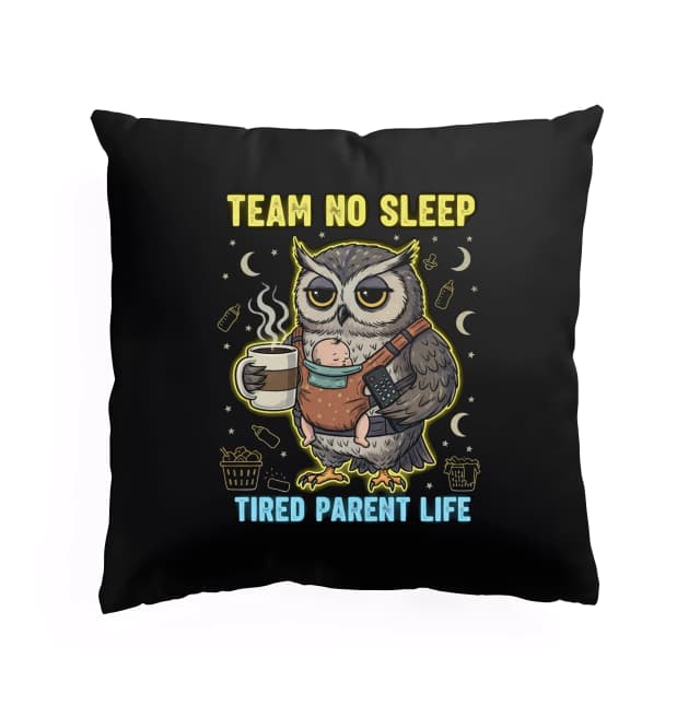Polštář Tým No Sleep Unavený Rodičský Život Sova Káva A Dítě