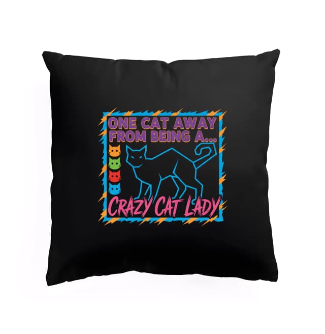 Polštář Jedna Kočka Od Šílenství Téměř Crazy Cat Lady V Neonových Barvách
