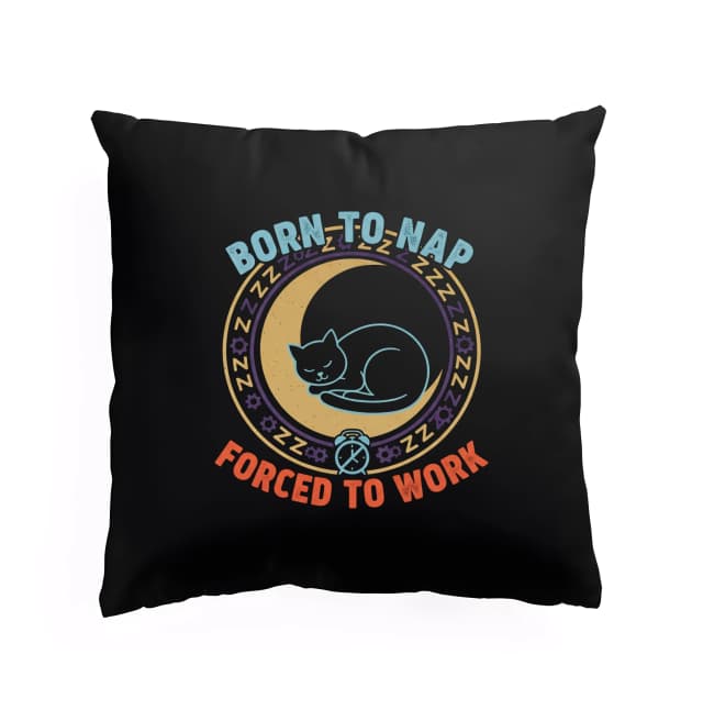 Polštář Kočka Narozená K Zdřímnutí Nucená K Práci Born To Nap