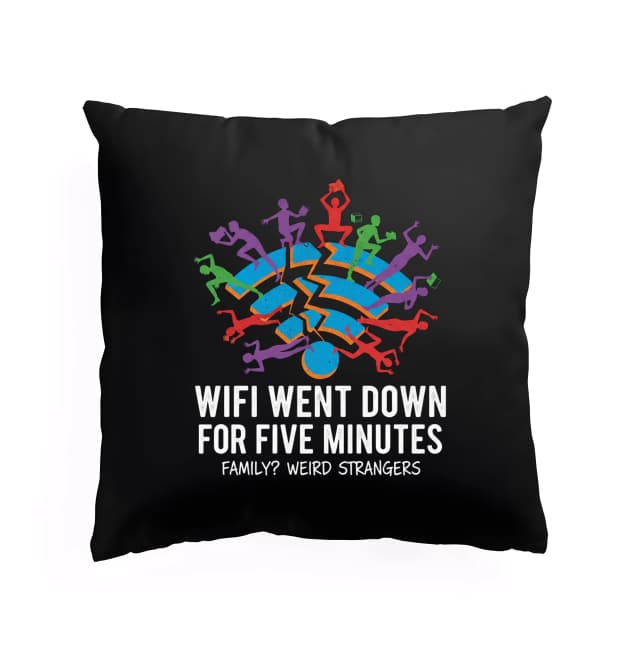Polštář Pět Minut Bez Wifi Rodina Nebo Divní Cizinci