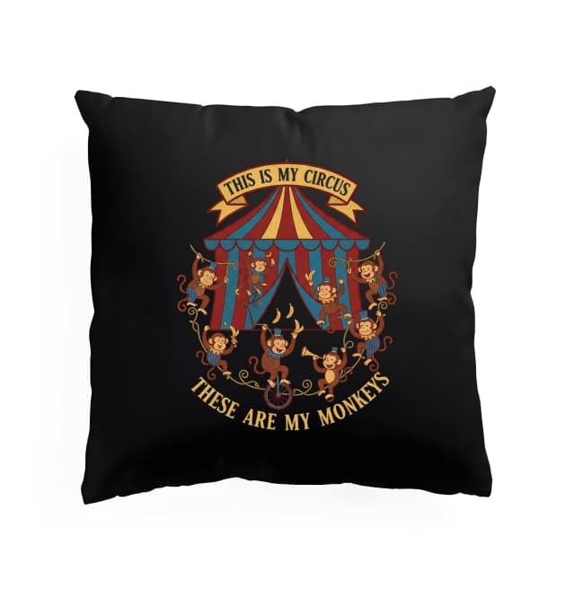 Polštář Šílený Cirkus Mých Opic  This Is My Circus These Are My Monkeys