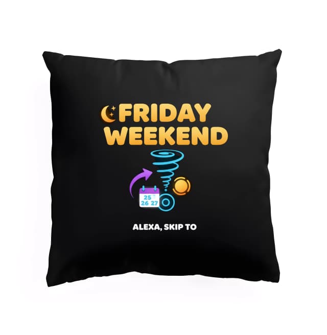 Polštář Začaruj Pátek S Alexou Friday Weekend Přeskoč Do Víkendu