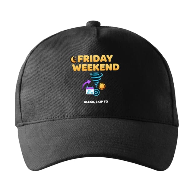 Kšiltovka Začaruj Pátek S Alexou Friday Weekend Přeskoč Do Víkendu