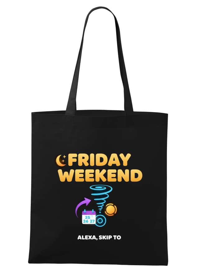 Nákupní taška Začaruj Pátek S Alexou Friday Weekend Přeskoč Do Víkendu