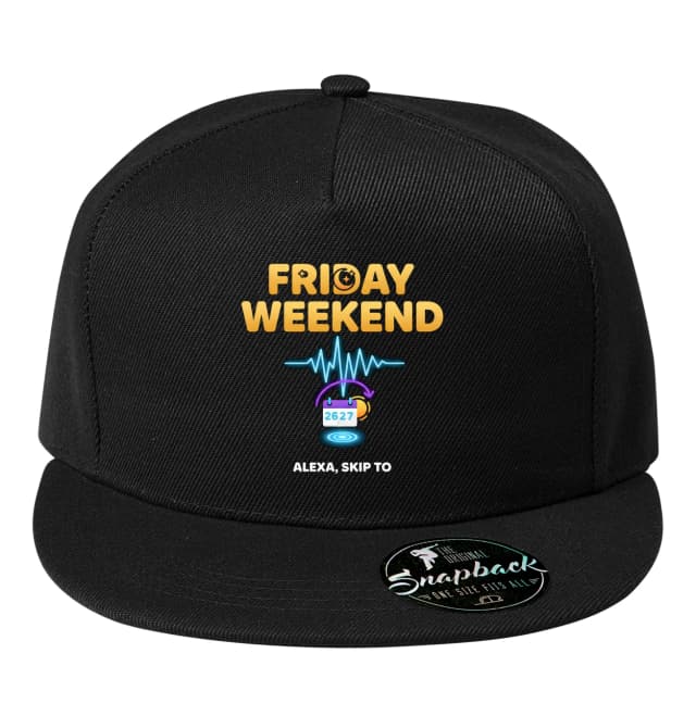 Snapback Alexa Přeskoč Na Friday Weekend Zapni Víkendovou Náladu