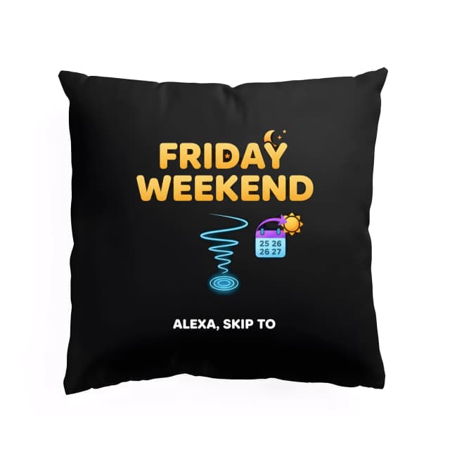 Polštář Alexa Přeskoč Hned Na Friday Weekend Prosím