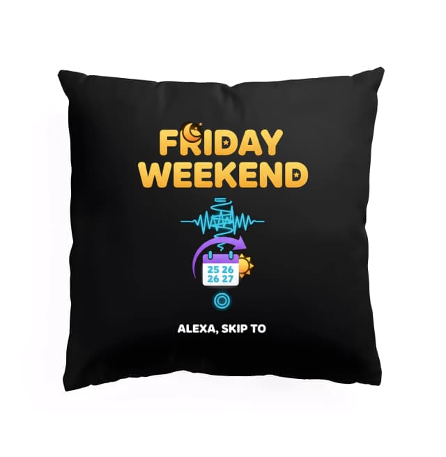 Polštář Alexa Přeskoč Na Friday Weekend Teď Prosím