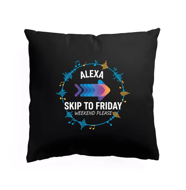 Polštář Alexa Přeskoč Na Pátek Víkend Prosím Hraj Dál