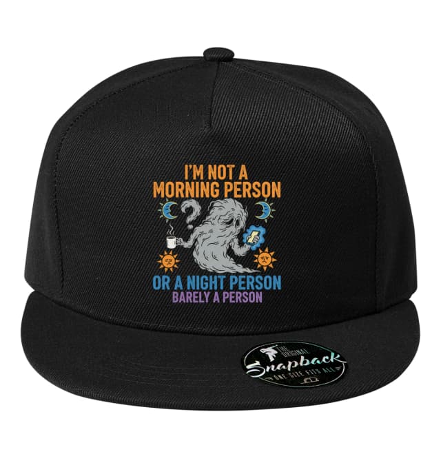 Snapback Nejsem Ranní Člověk Ani Noční Člověk Sotva Člověk