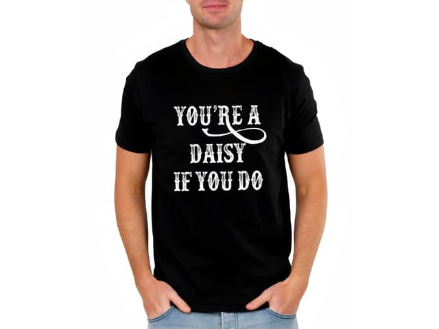 Pánské tričko s ikonickým nápisem pravých kovbojů "You're a Daisy"