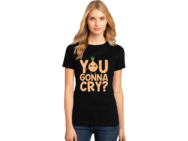 Dámské tričko You'll Cry Onions