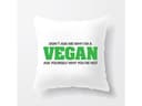 Veganský polštář - Neptej se proč jsem vegan