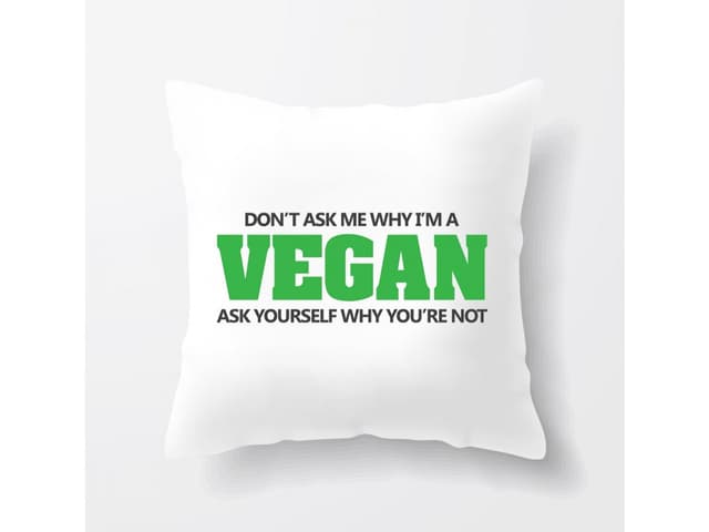 Veganský polštář - Neptej se proč jsem vegan