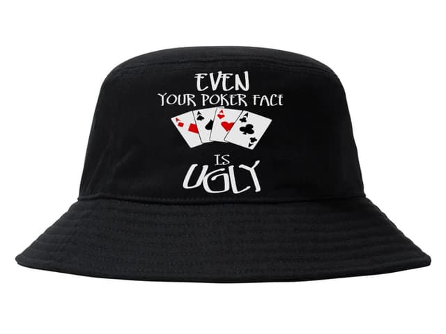 I tvůj pokerface je ošklivý